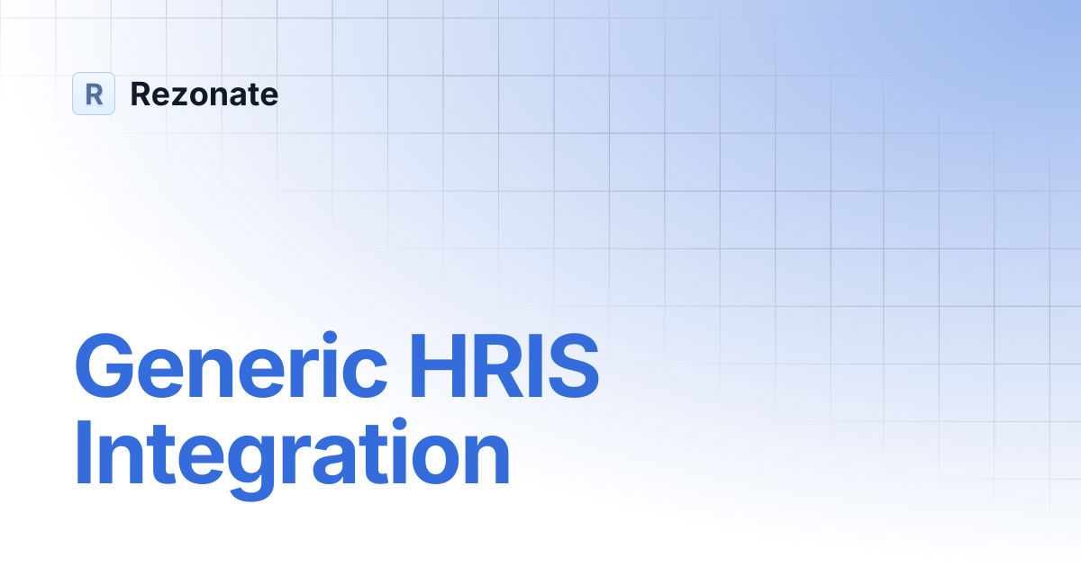 Generic HRIS Integration | Rezonate